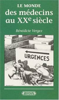 Le monde des médecins au XXe siècle