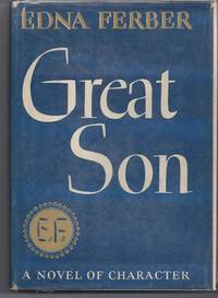 Great Son by Edna Ferber - 1st Edition - 1945 - from Brenner's Books - Rare & Collectable (SKU: 006553)