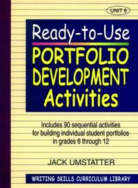 Ready-To-Use Portfolio Development Activities: Unit 6, Includes 90 Sequential Activities for...
