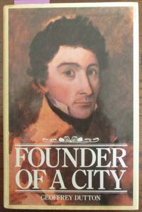 cover of Founder of a City: The Life of Colonel William Light (First Surveyor-General of the Colony of South Australia, Founder of Adelaide) 1786-1839