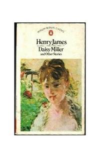 Daisy Miller And Other Stories: The Last of the Valerii; the Real Thing; the Lesson of the...