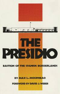 The Presidio: Bastion of the Spanish Borderlands