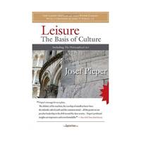 Leisure: The Basis of Culture & the Philosophical Act