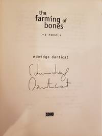 FARMING OF THE BONES (SIGNED) by Edwidge Danticat - Jul 1, 1998