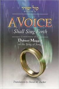 cover of A Voice Shall Sing Forth - Commentary of the Dubner Maggid on the Song of Songs