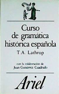 Curso de gramática histórica española.