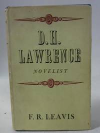 D. H. Lawrence Novelist by F. R. Leavis - 1962