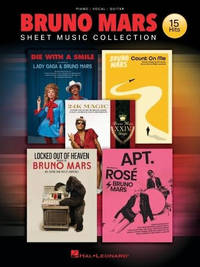 Bruno Mars Sheet Music Collection: 15 of Bruno's Biggest Hits Arranged for Piano, Voice, and...
