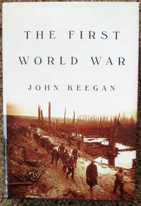 The First World War by John Keegan - 1999