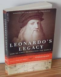 Leonardo's Legacy: How Da Vinci Reimagined the World