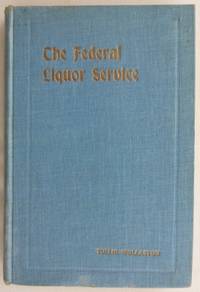 The Federal Liquor Service. de WOLLASTON, Tullie - March,1910