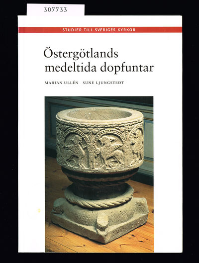 Östergötlands medeltida dopfuntar.