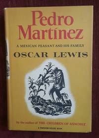 Pedro Martinez a Mexican Peasant and His Family by Oscar Lewis - 1864