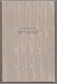 Dennis Adams: Caminando Sobre Lobos / Walking on Wolves