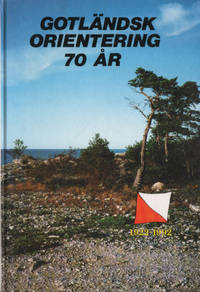 GOTLÄNDSK ORIENTERING 70 ÅR. 1922-1992.