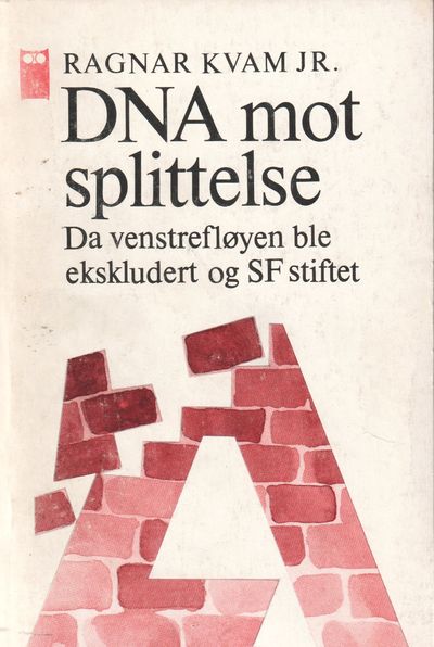 DNA mot splittelse. Da venstrefløyen ble…