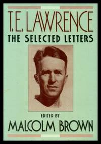T. E. LAWRENCE - The Selected Letters