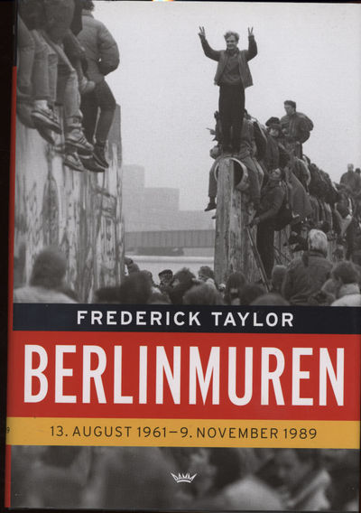 Berlinmuren. 13. august 1961 - 9. november 1989