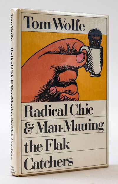 RADICAL CHIC & MAU-MAUING THE FLAK CATCHERS [Signed]