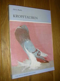 Kropftauben by Horst Marks - Paperback - Erste Auflage - 1985 - from Versandantiquariat Rainer Kocherscheidt (SKU: 080774)