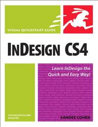 InDesign CS4 for Macintosh and Windows: Visual QuickStart Guide (Visual Quickstart Guides)