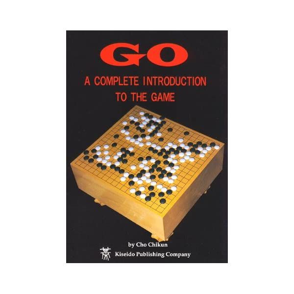 Go A Complete Introduction to the Game (Beginner and Elementary Go