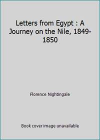 Letters from Egypt : A Journey on the Nile, 1849-1850