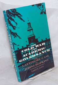 image of The Cold War and academic governance, the Lattimore case at Johns Hopkins