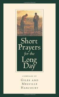 Short Prayers for the Long Day by M