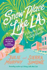 Snow Place Like LA and Seas and Greetings: A Second Chance Hollywood Romance and a Steamy Queer...