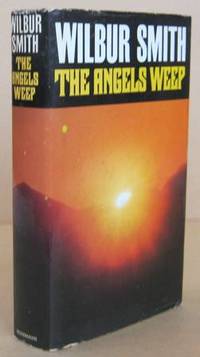 The Angels Weep by SMITH, Wilbur - 1982