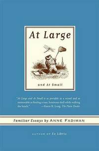 image of At Large and at Small: Familiar Essays