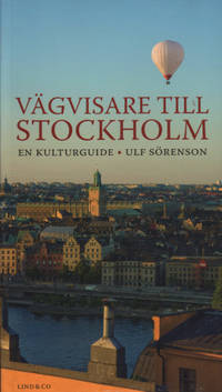 VÄGVISARE TILL STOCKHOLM. En kulturguide.