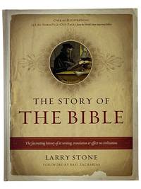 The Story of the Bible: The Fascinating History of its Writing, Translation and Effect on Civilization