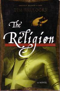 The Religion - Book 1 of the Tannhouser Trilogy by Willocks, Tim - 2006