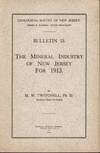 THE MINERAL INDUSTRY OF NEW JERSEY FOR 1913 (BULLETIN 15) Geological Survey of New Jersey
