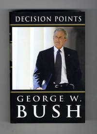 Decision Points  - 1st Edition/1st Printing by Bush, George W - 2010