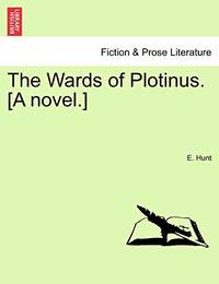 The Wards of Plotinus. [A Novel.]