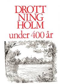 Drottningholm under 400 år.