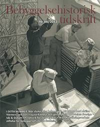 Bebyggelsehistorisk tidskrift. Nr 66/2013.…