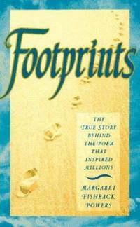 Footprints : The True Story Behind the Poem That Inspired Millions