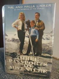 The Passports To Adventure: The Story Of America's Most Famous Traveling Family