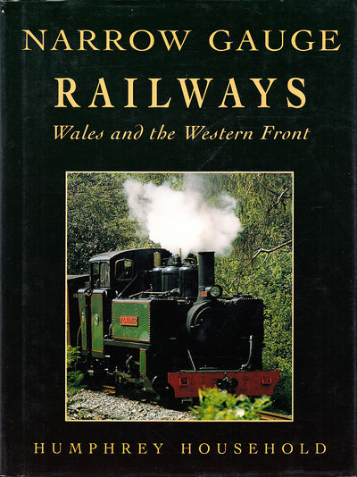 Narrow Gauge Railways, Wales & the Western Front.