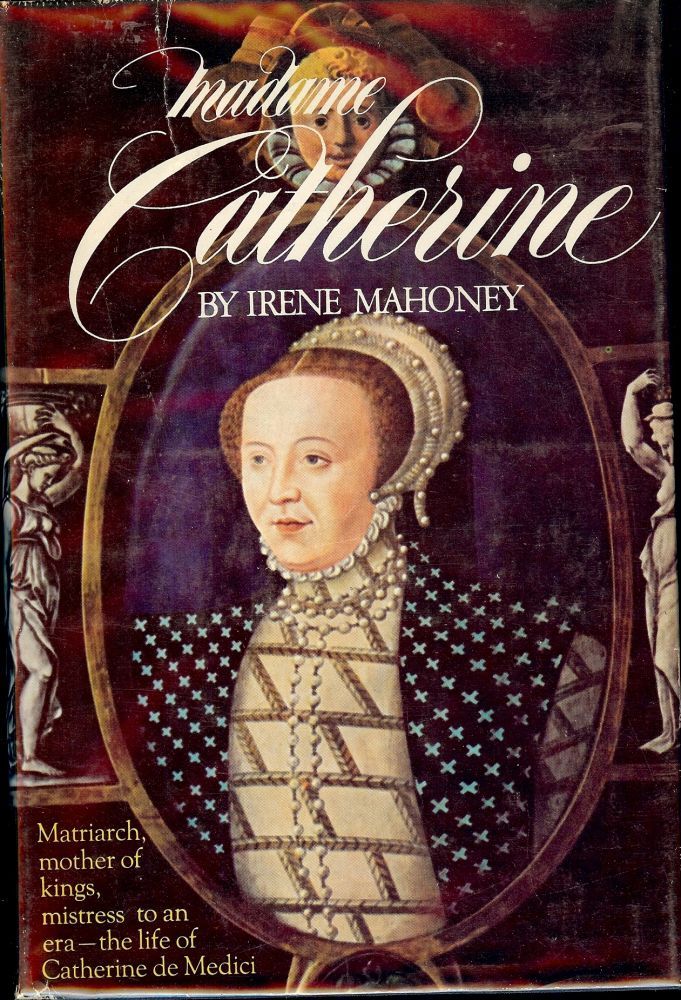 MADAME CATHERINE by MAHONEY, Irene | Search for Rare Books | ABAA