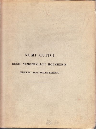 Numi cufici regii numophylacii Holmiensis, quos…