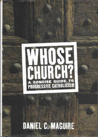 Whose Church?: A Concise Guide to Progressive Catholicism (Whose Religion?)
