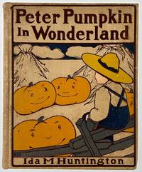 [Hunt, Mary Isabel] Peter Pumpkin in Wonderland