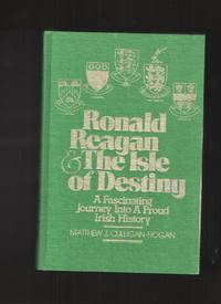 cover of Ronald Reagan & the Isle of Destiny; A Fascinating Journey into a Proud Irish History