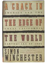 A Crack in the Edge of the World: America and the Great California Earthquake of 1906