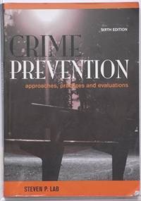 Crime Prevention, Sixth Edition: Approaches, Practices and Evaluations Lab, Stev